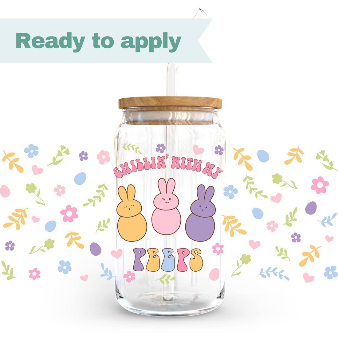 Easter Chillin’ with My Peeps - 16oz UVDTF cup wrap