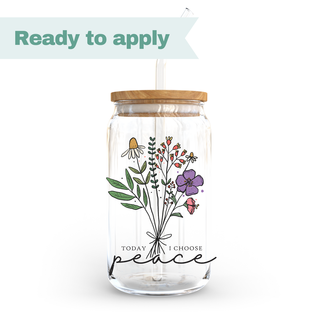 Today I Choose Peace Flower - 16oz UVDTF cup wrap