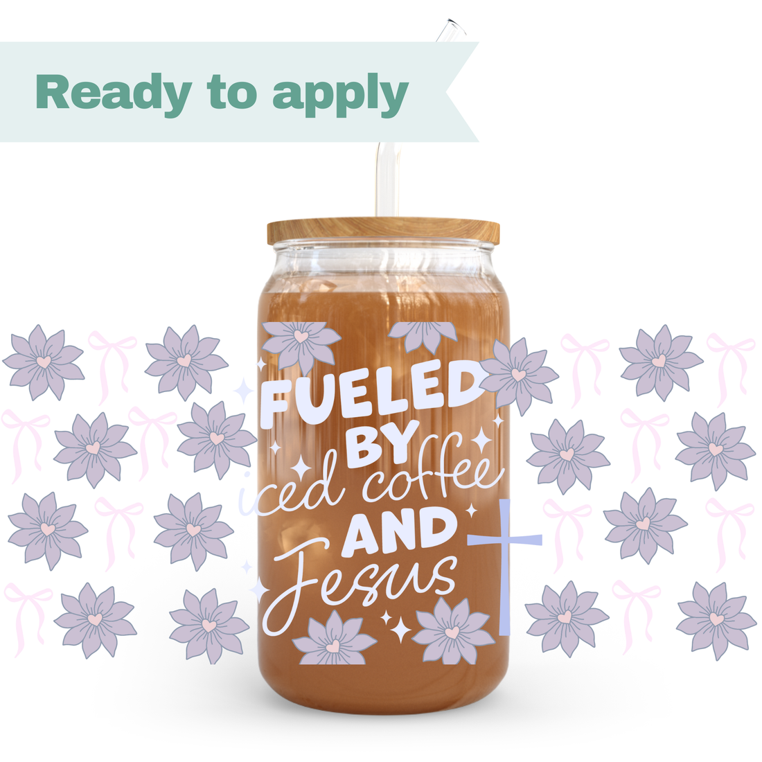 Fueled By Iced Coffee and Jesus - 16oz UVDTF cup wrap