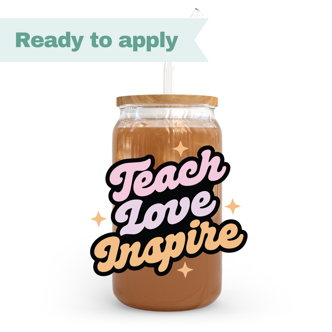 Teacher Teach Love Inspire- 16oz UVDTF cup wrap