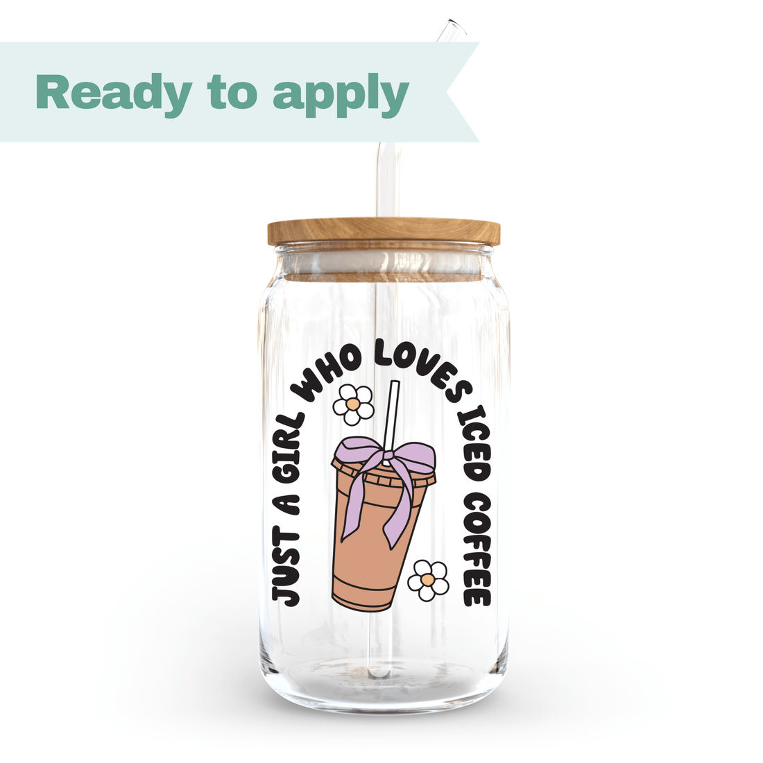Just a girl who loves iced coffee - 16oz UVDTF cup wrap