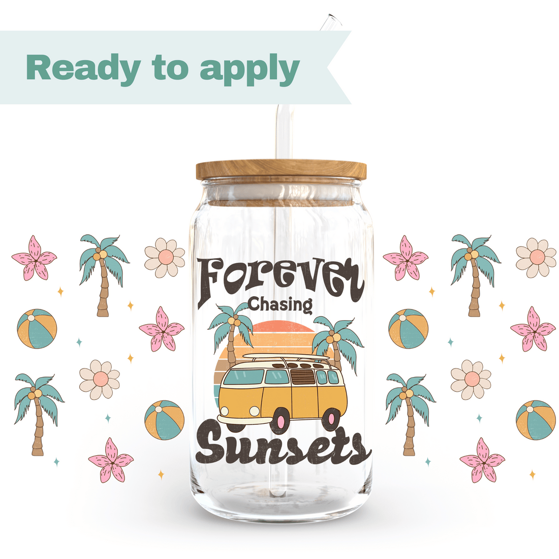 Forever chasing sunset - 16oz UVDTF cup wrap