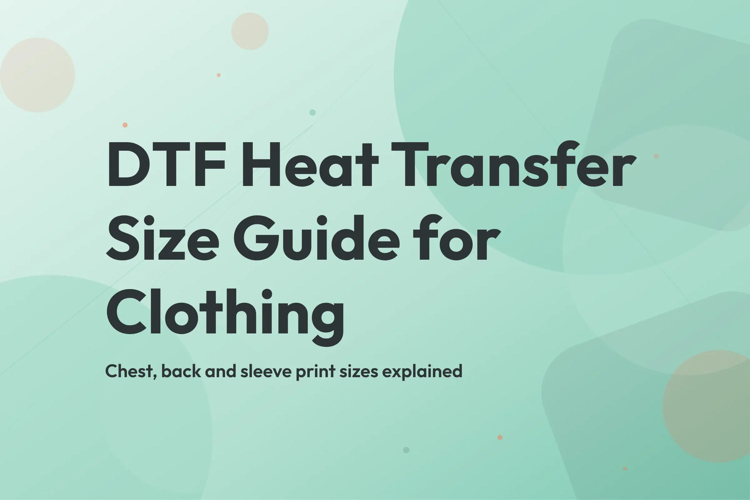 Pure Pack blog cover, DTF heat transfer size guide for clothing