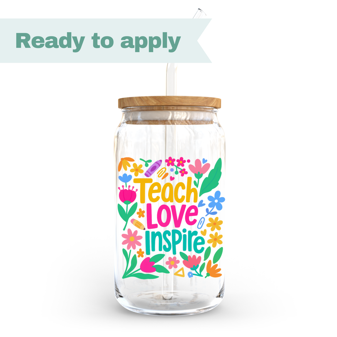 Teacher Teach Love Inspire- 16oz UVDTF cup wrap 