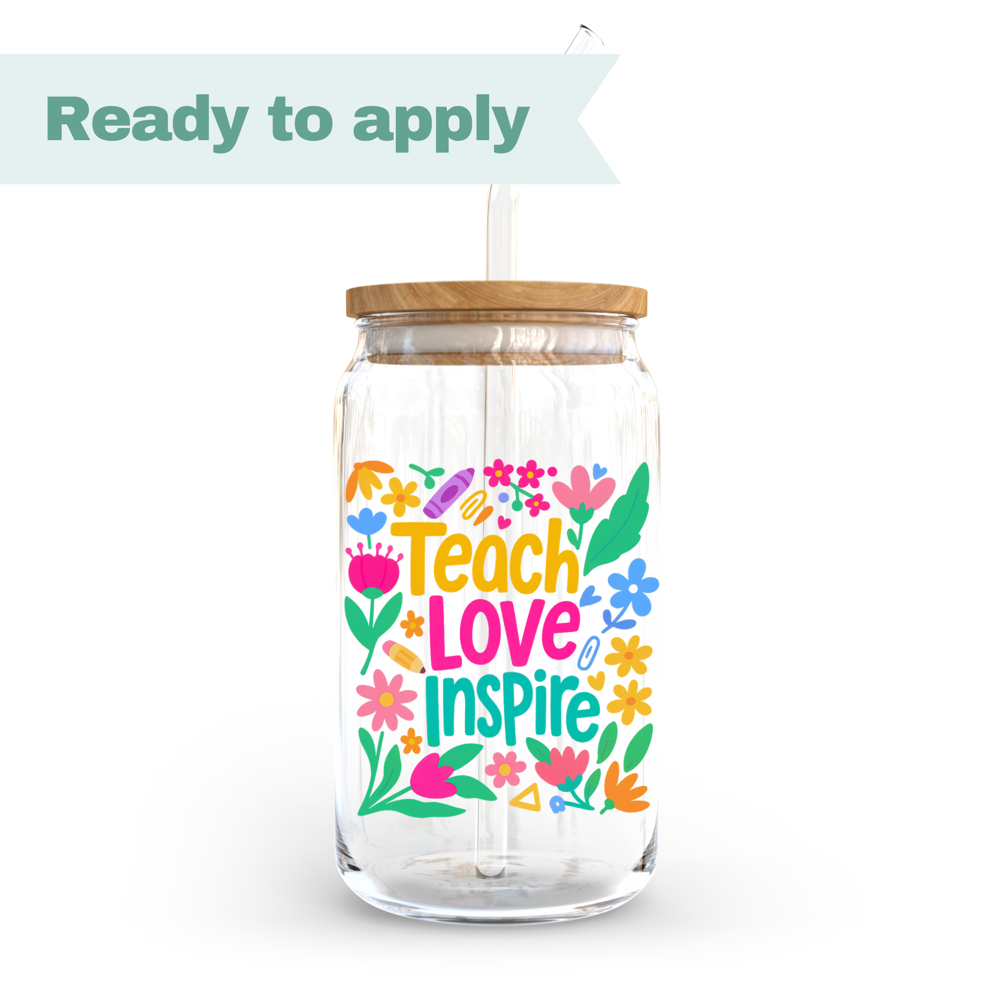 Teacher Teach Love Inspire- 16oz UVDTF cup wrap 
