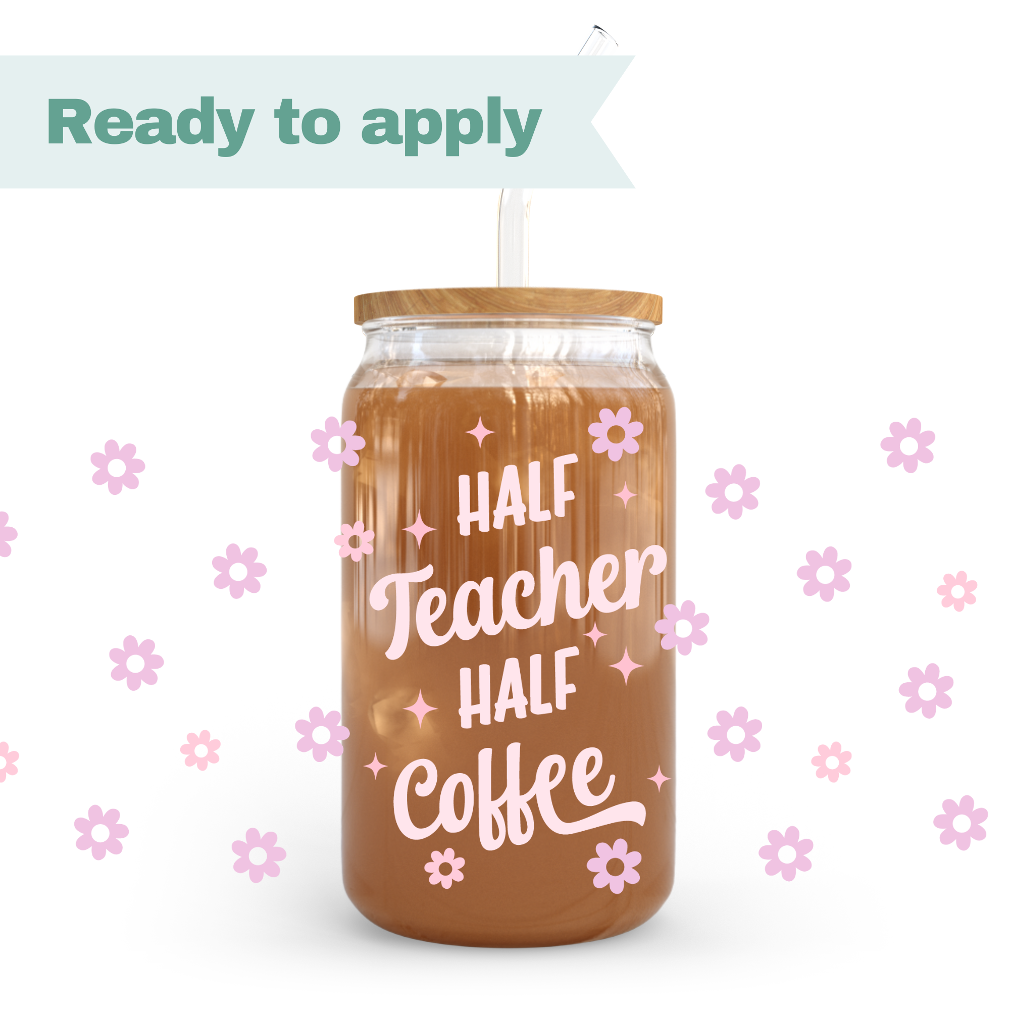 Half Teacher Half Coffee - 16oz UVDTF cup wrap 