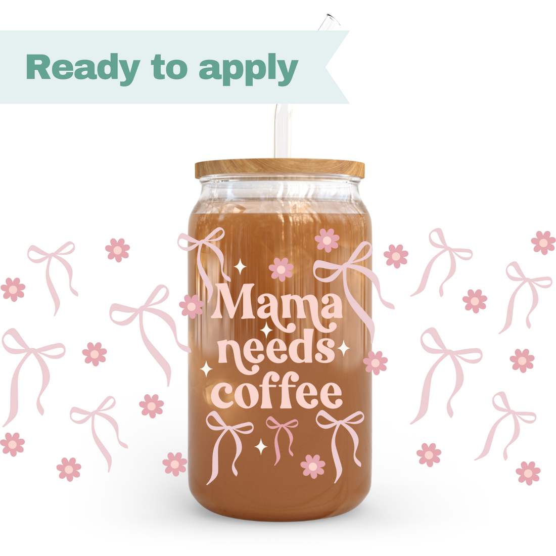 Mama Needs Coffee - 16oz UVDTF cup wrap 