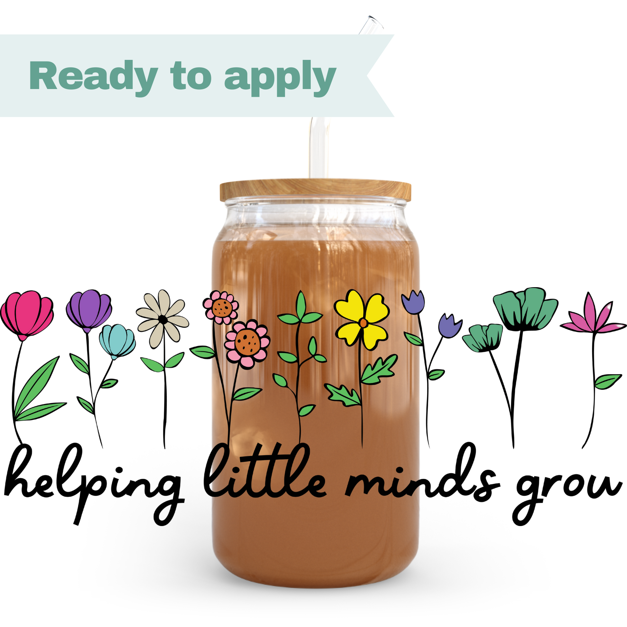 Teacher Helping Little Minds Grow - 16oz UVDTF cup wrap 