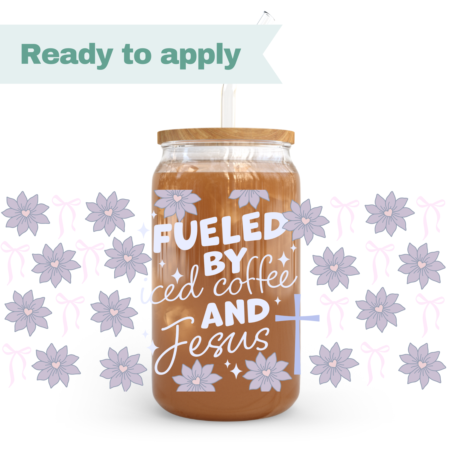 Fueled By Iced Coffee and Jesus - 16oz UVDTF cup wrap 