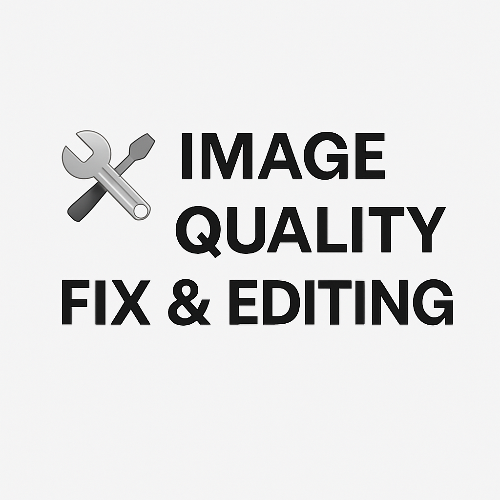 Image Quality Fix &amp; Editing